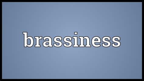 braziness meaning|Iba pa.